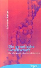 Reiter, Johannes: Die genetische Gesellschaft