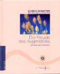 Schaffer, Ulrich und Waltraud: Die Freude des Augenblicks