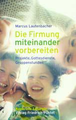 Produktbild: Die Firmung miteinander vorbereiten