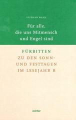 Fr alle, die uns Mitmensch und Engel sind