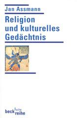Assmann, Jan: Religion und kulturelles Gedchtnis