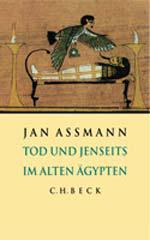 Assmann, Jan: Tod und Jenseits im alten gypten