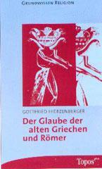 Hierzenberger, Gottfried: Der Glaube der alten Griechen und Rmer