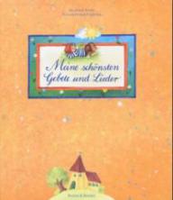 Meine schnsten Gebete und Lieder