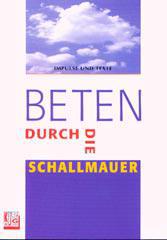 Produktbild: Beten durch die Schallmauer