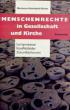 Heimbach-Steins, Marianne: Menschenrechte in Gesellschaft und Kirche