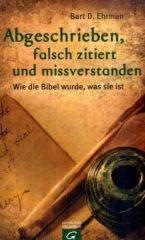 Ehrmann, Bart D.: Abgeschrieben, falsch zitiert und missverstanden