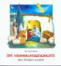 Abeln, Reinhard: Die Weihnachtsgeschichte den Kindern erzählt