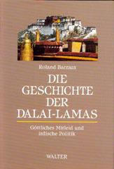 Barraux, Roland: Die Geschichte der Dalai-Lamas. Gttliches Mitleid und indische Politik