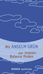 Produktbild: Mit Anselm Gr�n zur inneren Balance finden
