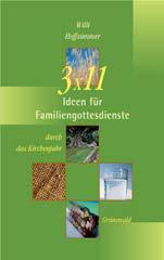 Produktbild: 3 x 11 Ideen fr Familiengottesdienste durch das Kirchenjahr