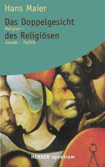 Maier, Hans: Das Doppelgesicht des Religiösen
