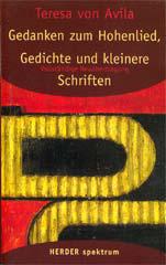 Teresa von Avila: Gesammelte Werke, Band 3: Gedanken zum Hohenlied, Gedichte und kleinere Schriften