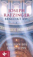 Ratzinger, Joseph: Vom Sinn des Christseins