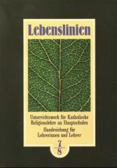Lebenslinien: Klasse 7/8 - Handreichung fr Lehrerinnen und Lehrer