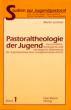 Lechner, Martin: Pastoraltheologie der Jugend