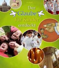 Produktbild: Der Glaube f�r Kinder entdeckt