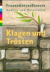 Klagen und Trsten