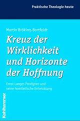 Brking Bortfeldt, Martin: Kreuz der Wirklichkeit und Horizonte der Hoffnung