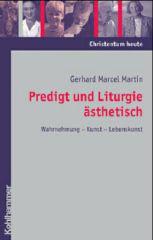 Martin, Gerhard: Predigt und Liturgie sthetisch