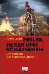 Quack, Anton: Heiler, Hexer und Schamanen
