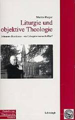 Rieger, Martin: Liturgie und objektive Theologie
