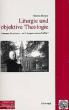 Rieger, Martin: Liturgie und objektive Theologie