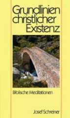 Schreiner, Josef: Grundlinien christlicher Existenz