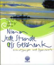 Produktbild: Nimm jede Stunde als Geschenk