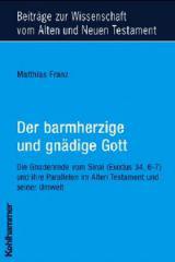 Franz, Matthias: Der barmherzige und gndige Gott