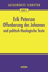 Peterson, Erik: Offenbarung des Johannes und politisch-theologische Texte
