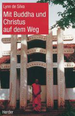 Silva, Lynn A. de: Mit Buddha und Christus auf dem Weg