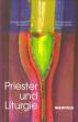 Priester und Liturgie