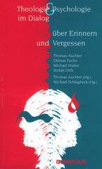 Produktbild: Theologie und Psychologie im Dialog ber Erinnern und Vergessen