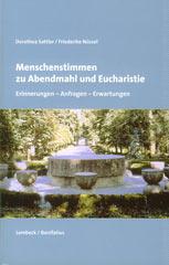 Sattler, Dorothea / Nssel, Friederike: Menschenstimmen zu Abendmahl und Eucharistie