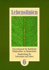 Lebenslinien: Klasse 6 - Handreichung fr Lehrerinnen und Lehrer