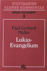 Mller, Paul-Gerhard: Lukas-Evangelium