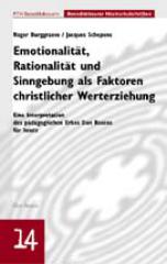 Burggraeve, Roger / Schepens, Jacques: Emotionalitt, Rationalitt und Sinngebung als Faktoren christlicher Werteerziehung