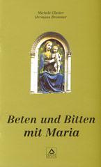 Clavier, Michle / Brommer, Hermann: Beten und Bitten mit Maria