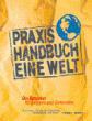 Frstenberg, Gregor von  / Tewes, Dieter: Praxis-Handbuch Eine Welt