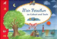 Mein Fotoalbum zu Geburt und Taufe