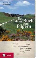 Produktbild: Das kleine Buch zum Pilgern