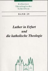 Luther in Erfurt und die katholische Theologie