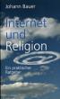 Bauer, Johann: Internet und Religion