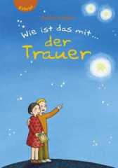 Produktbild: Wie ist das mit ... der Trauer?