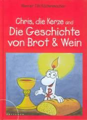 Kstenmacher, Werner Tiki: Chris, die Kerze, und die Geschichte von Brot und Wein