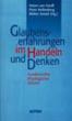 Glaubenserfahrungen im Handeln und Denken