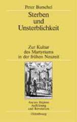 Burschel, Peter: Sterben und Unsterblichkeit