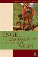 Engel, Dmonen und phantastische Wesen