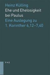 Klling, Heinz: Ehe und Ehelosigkeit bei Paulus